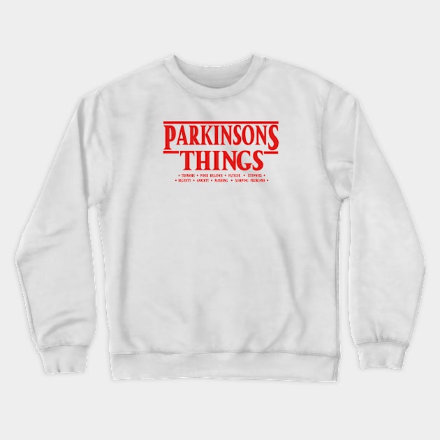 Parkinsons Things Crewneck Sweatshirt by SteveW50